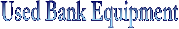 Used Bank Equipment